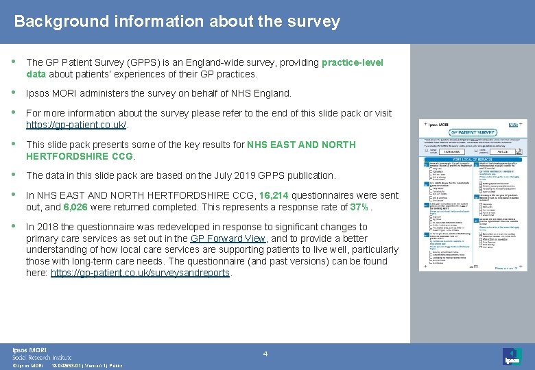 Background information about the survey • The GP Patient Survey (GPPS) is an England-wide