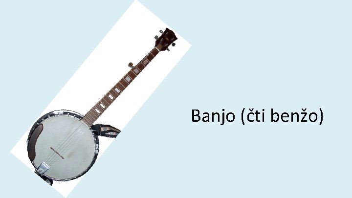 Banjo (čti benžo) 