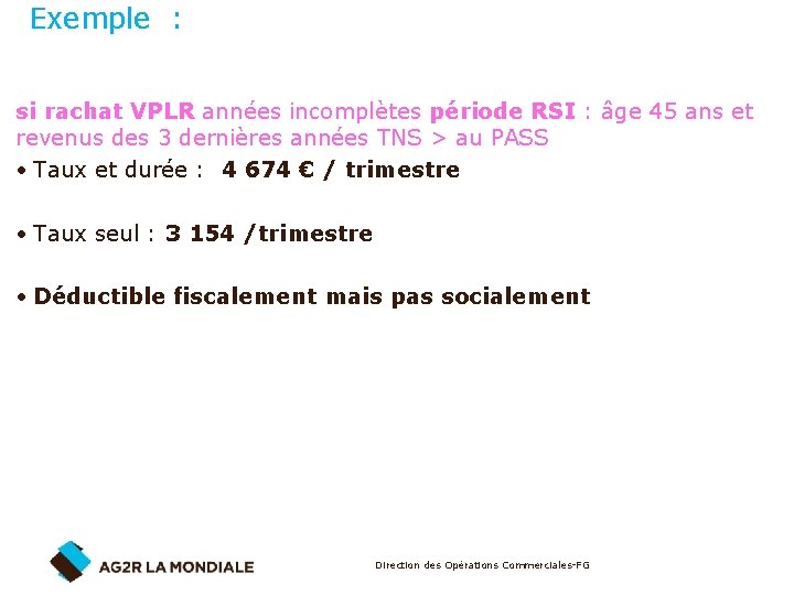 Exemple : si rachat VPLR années incomplètes période RSI : âge 45 ans et