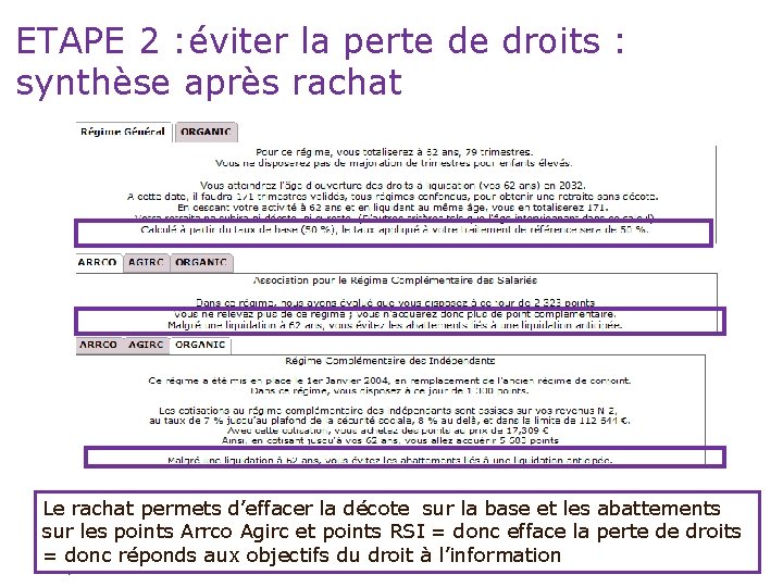 ETAPE 2 : éviter la perte de droits : synthèse après rachat Le rachat