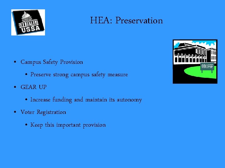 HEA: Preservation • Campus Safety Provision • Preserve strong campus safety measure • GEAR