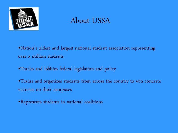 About USSA • Nation’s oldest and largest national student association representing over a million