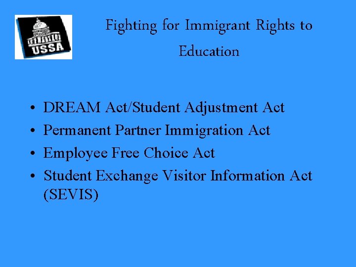 Fighting for Immigrant Rights to Education • • DREAM Act/Student Adjustment Act Permanent Partner