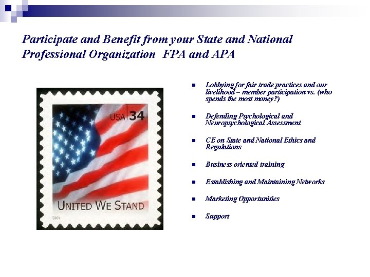 Participate and Benefit from your State and National Professional Organization FPA and APA n