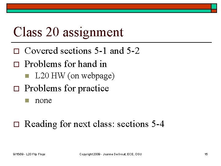 Class 20 assignment o o Covered sections 5 -1 and 5 -2 Problems for