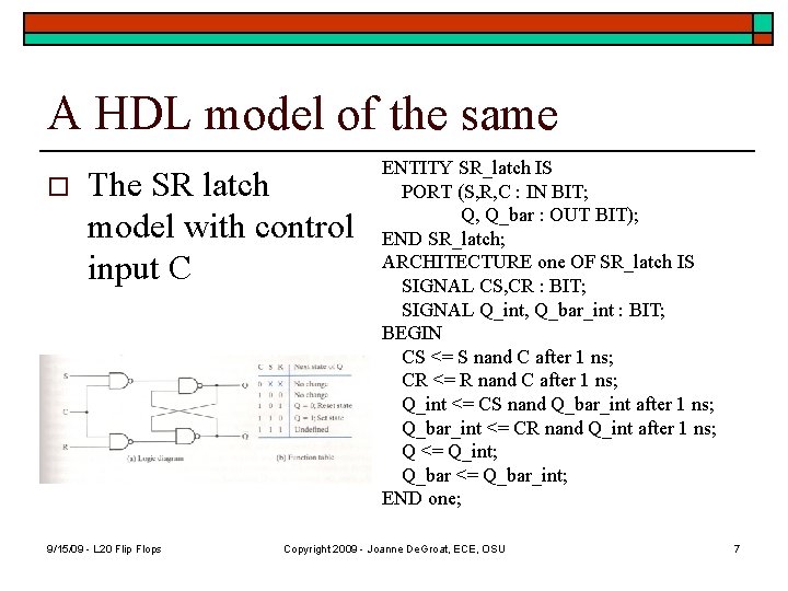 A HDL model of the same o The SR latch model with control input
