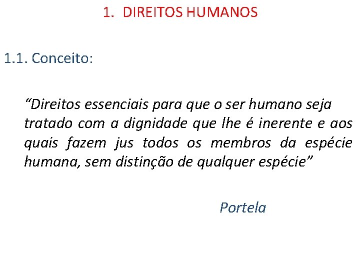 1 DIREITOS HUMANOS 1 1 Conceito Direitos essenciais