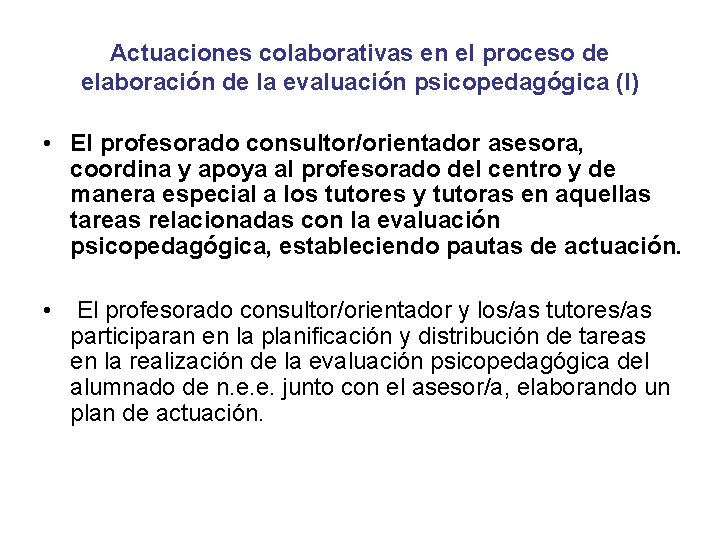 Actuaciones colaborativas en el proceso de elaboración de la evaluación psicopedagógica (I) • El