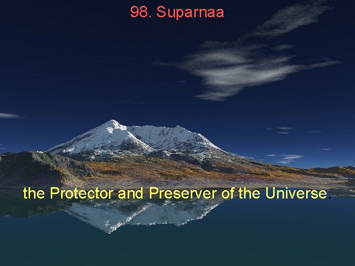 98. Suparnaa the Protector and Preserver of the Universe. 