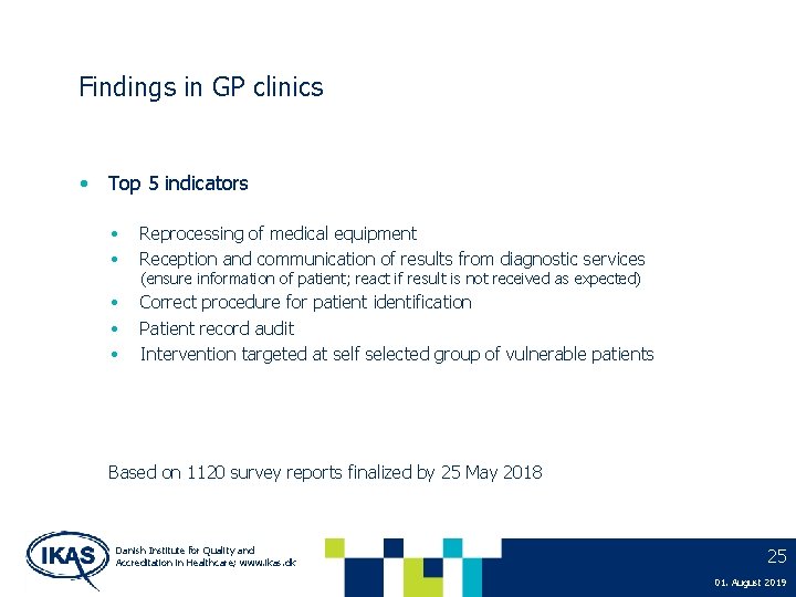 Findings in GP clinics • Top 5 indicators • • Reprocessing of medical equipment