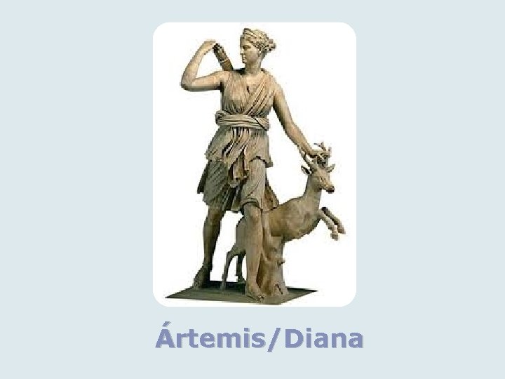 Ártemis/Diana 