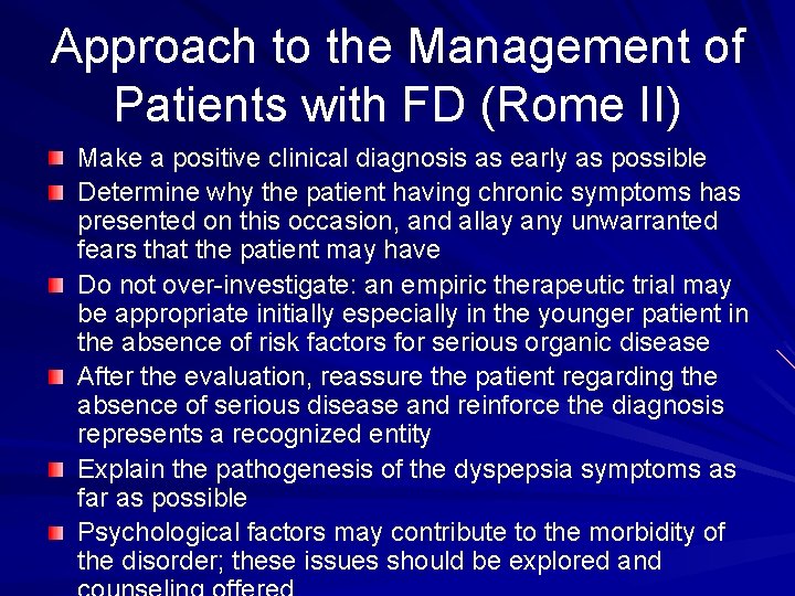 Approach to the Management of Patients with FD (Rome II) Make a positive clinical