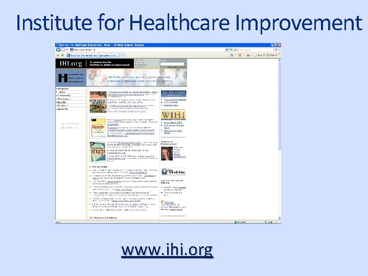 Institute for Healthcare Improvement www. ihi. org 