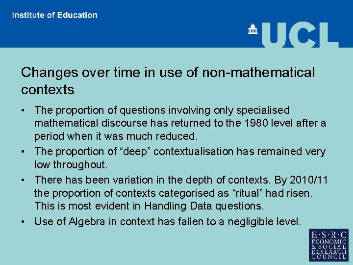 Changes over time in use of non-mathematical contexts • The proportion of questions involving