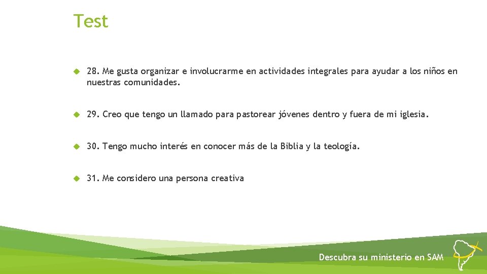 Test 28. Me gusta organizar e involucrarme en actividades integrales para ayudar a los