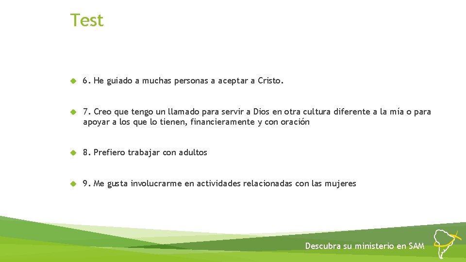 Test 6. He guiado a muchas personas a aceptar a Cristo. 7. Creo que