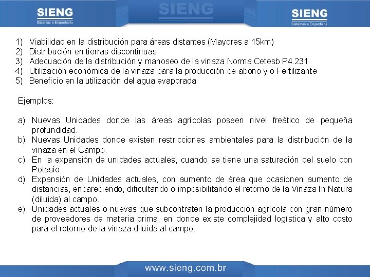 1) 2) 3) 4) 5) Viabilidad en la distribución para áreas distantes (Mayores a