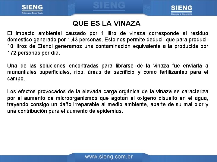 QUE ES LA VINAZA El impacto ambiental causado por 1 litro de vinaza corresponde