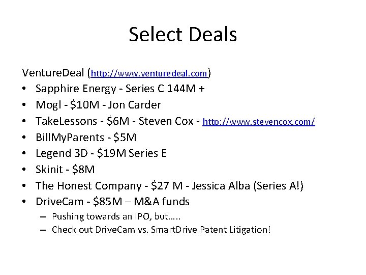Select Deals Venture. Deal (http: //www. venturedeal. com) • Sapphire Energy - Series C