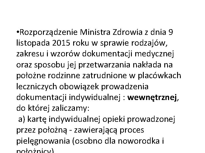  • Rozporządzenie Ministra Zdrowia z dnia 9 listopada 2015 roku w sprawie rodzajów,