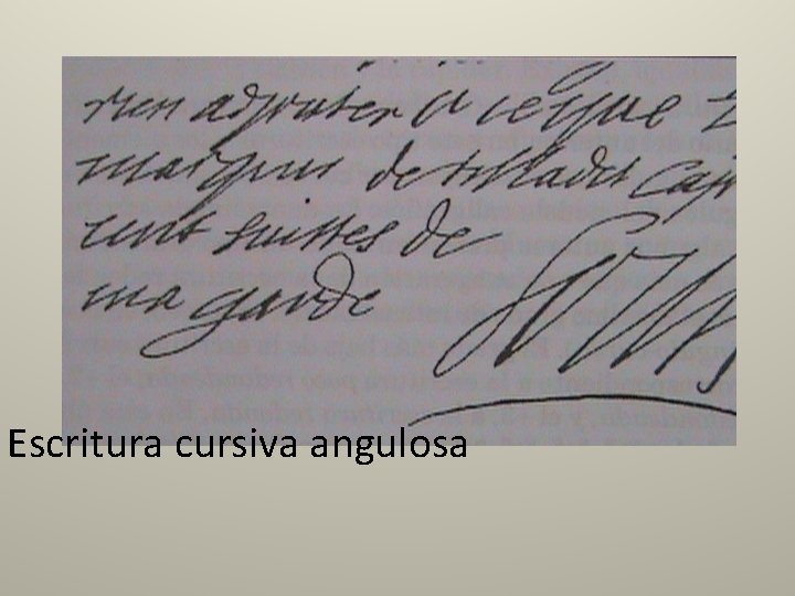 Escritura cursiva angulosa 
