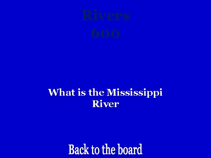 Rivers 600 What is the Mississippi River 