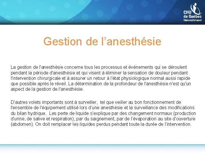 Gestion de l’anesthésie La gestion de l'anesthésie concerne tous les processus et événements qui