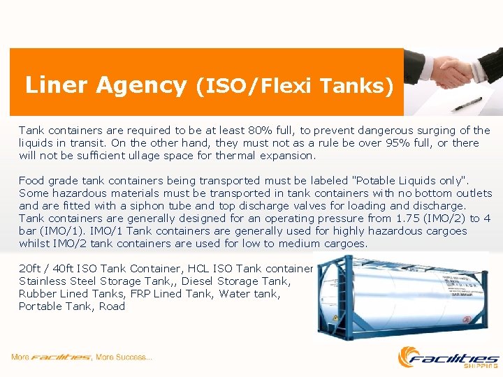 Liner Agency (ISO/Flexi Tanks) Tank containers are required to be at least 80% full,