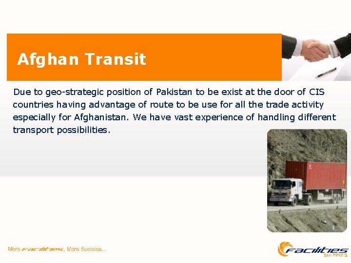 Afghan Transit Due to geo-strategic position of Pakistan to be exist at the door