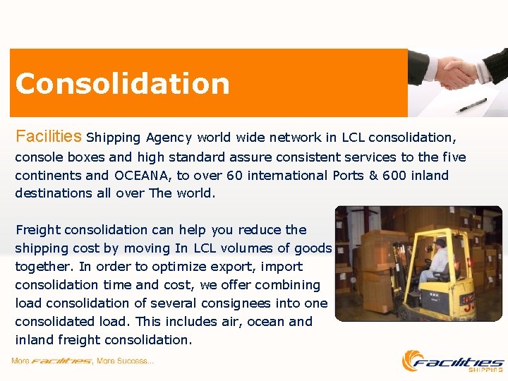 Consolidation Facilities Shipping Agency world wide network in LCL consolidation, console boxes and high