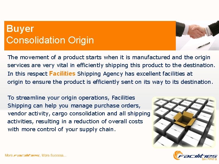 Buyer Consolidation Origin The movement of a product starts when it is manufactured and