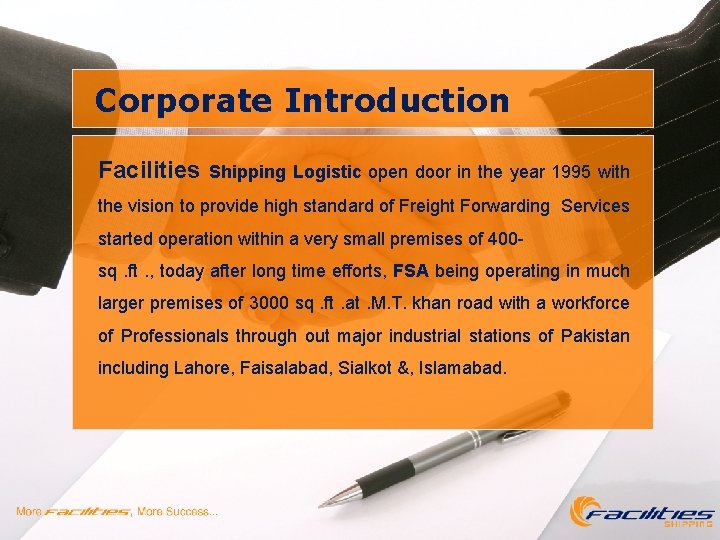 Corporate Introduction Facilities Shipping Logistic open door in the year 1995 with the vision
