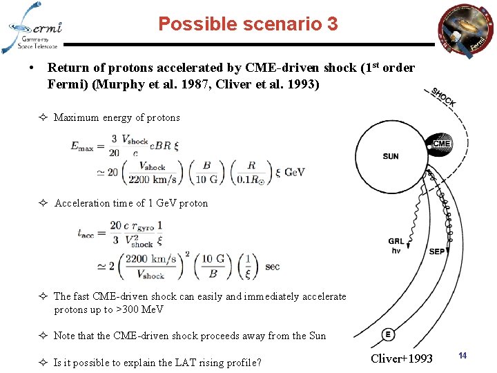 Possible scenario 3 • Return of protons accelerated by CME-driven shock (1 st order