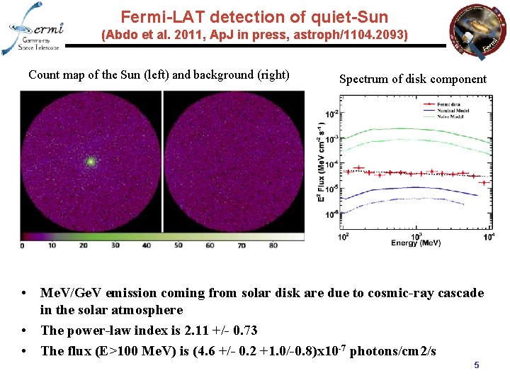 Fermi-LAT detection of quiet-Sun (Abdo et al. 2011, Ap. J in press, astroph/1104. 2093)