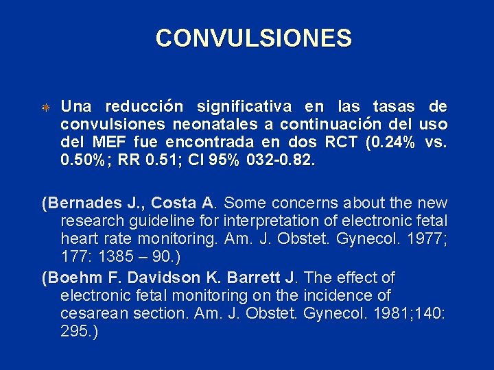 CONVULSIONES Una reducción significativa en las tasas de convulsiones neonatales a continuación del uso