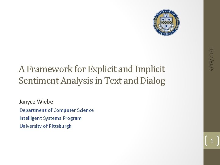 9/18/2020 A Framework for Explicit and Implicit Sentiment Analysis in Text and Dialog Janyce