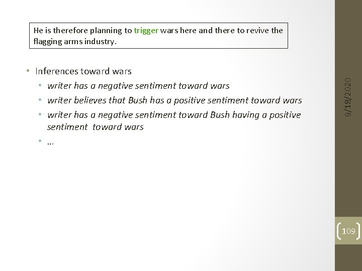  • Inferences toward wars • writer has a negative sentiment toward wars •