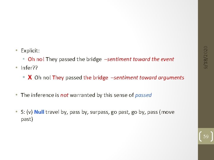 9/18/2020 • Explicit: • Oh no! They passed the bridge –sentiment toward the event