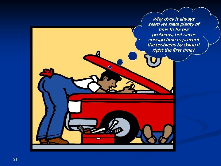 Why does it always seem we have plenty of time to fix our problems,