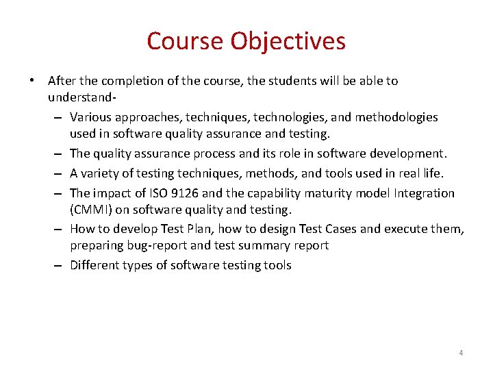 Course Objectives • After the completion of the course, the students will be able Course Objectives • After the completion of the course, the students will be able