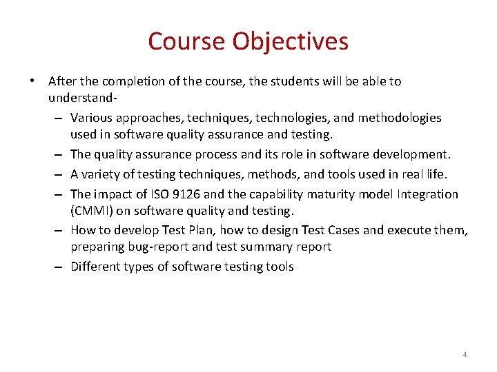 Course Objectives • After the completion of the course, the students will be able