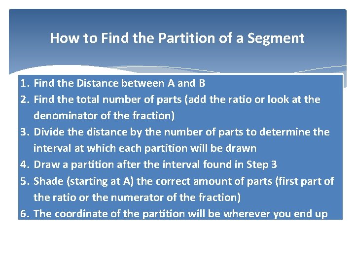 How to Find the Partition of a Segment 1. Find the Distance between A