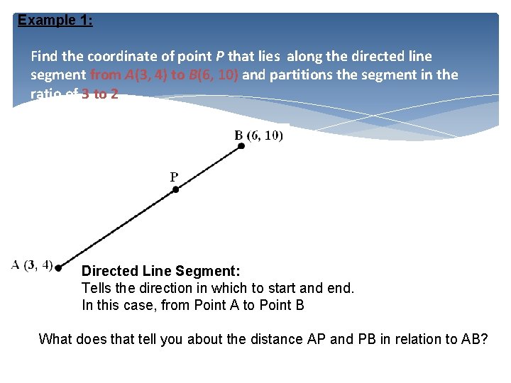 Example 1: Find the coordinate of point P that lies along the directed line