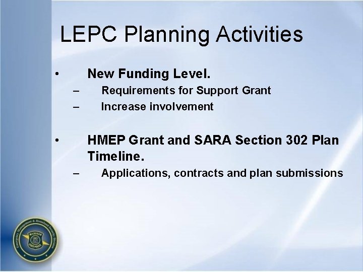 LEPC Planning Activities • New Funding Level. – – • Requirements for Support Grant