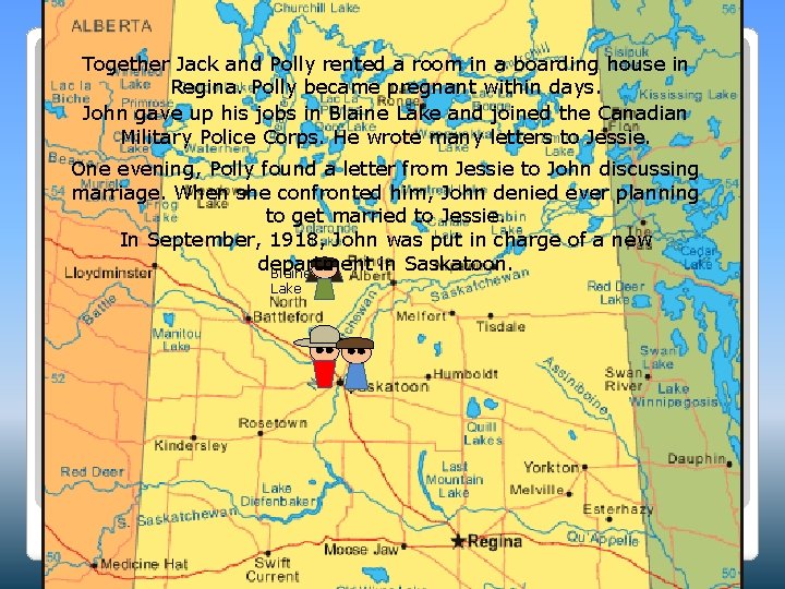 Together Jack and Polly rented a room in a boarding house in Regina. Polly