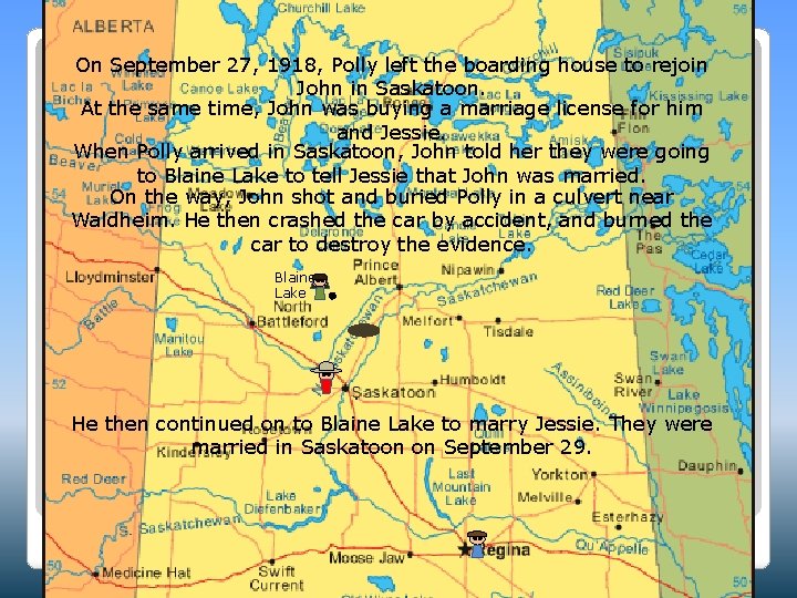 On September 27, 1918, Polly left the boarding house to rejoin John in Saskatoon.