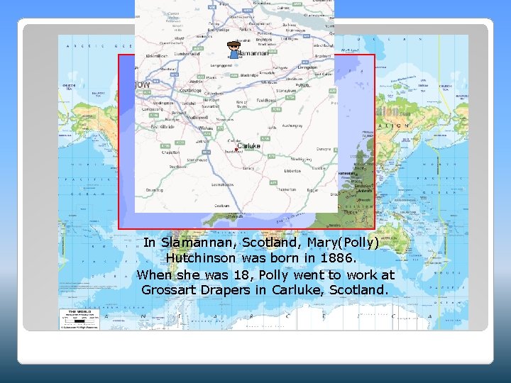 In Slamannan, Scotland, Mary(Polly) Hutchinson was born in 1886. When she was 18, Polly