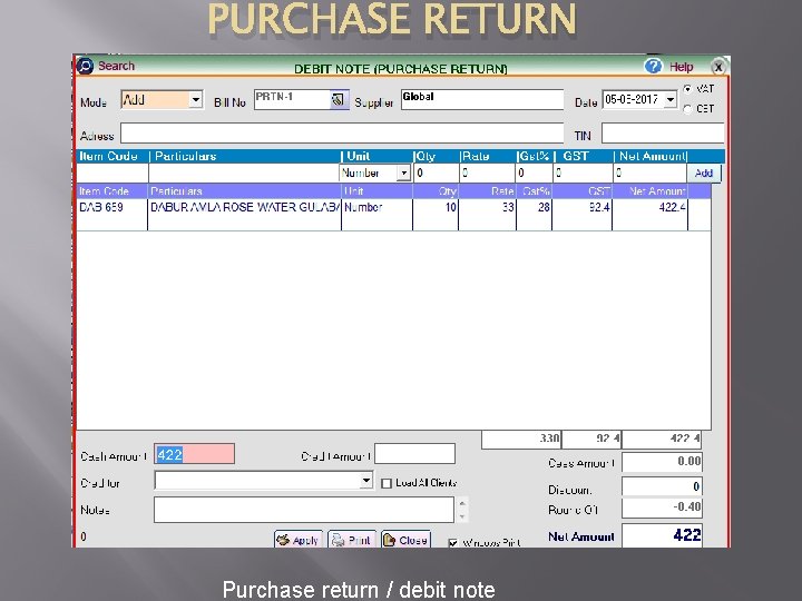 PURCHASE RETURN Purchase return / debit note 