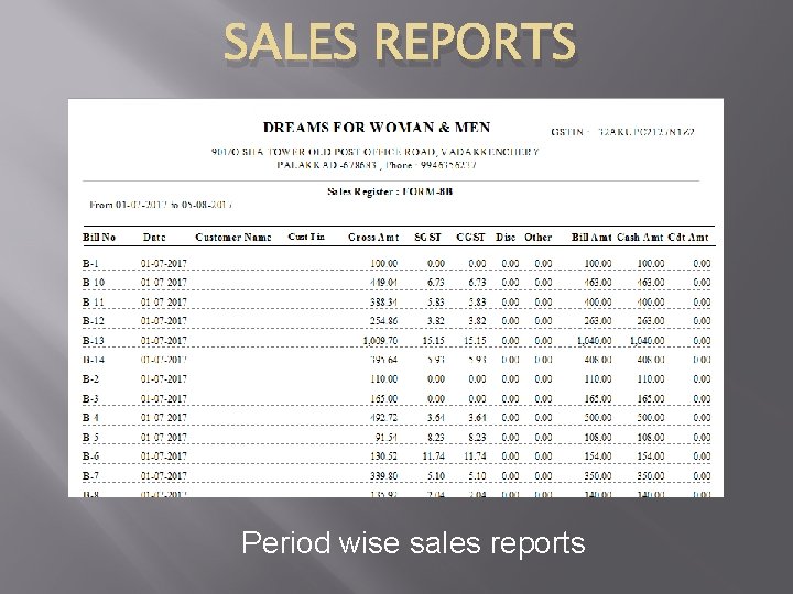 SALES REPORTS Period wise sales reports 