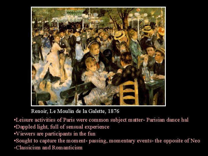 Renoir, Le Moulin de la Galette, 1876 • Leisure activities of Paris were common
